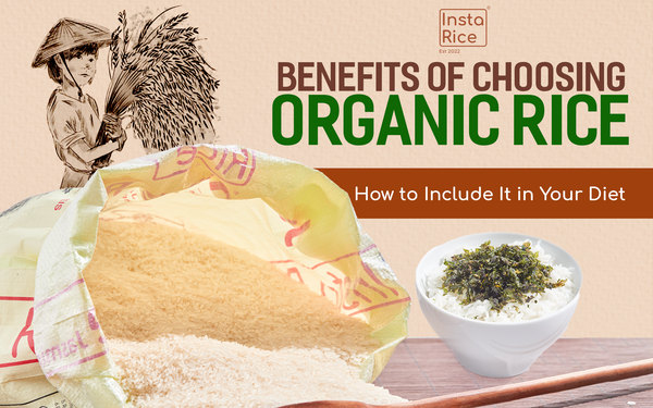 Benefits of choosing organic rice and how to include it in your diet ...